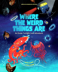 Front cover of the book, "Where the Weird Things Are".